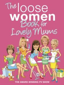 The Loose Women Book for Lovely Mums