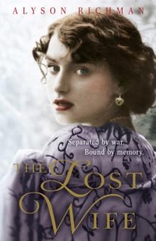 The Lost Wife : the heart-breaking and unforgettable WW2 love story which will sweep you off your feet