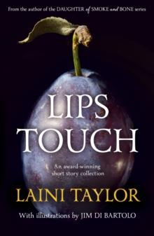 Lips Touch : An award-winning gothic fantasy short story collection