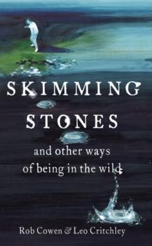 Skimming Stones : and other ways of being in the wild