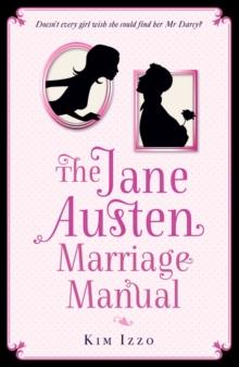 The Jane Austen Marriage Manual