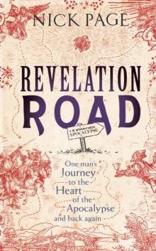 Revelation Road : One man's journey to the heart of apocalypse  and back again