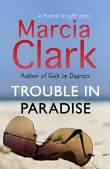 Trouble in Paradise : A Rachel Knight story