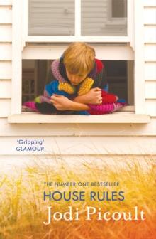 House Rules : the powerful must-read story of a mother's unthinkable choice by the number one bestselling author of A Spark of Light