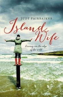 Island Wife : living on the edge of the wild