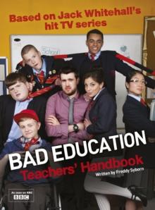 Bad Education : Based on Jack Whitehall's hit TV series