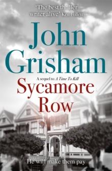 Sycamore Row : Jake Brigance, hero of A TIME TO KILL, is back