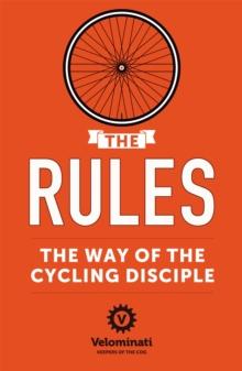 The Rules: The Way Of The Cycling Disciple