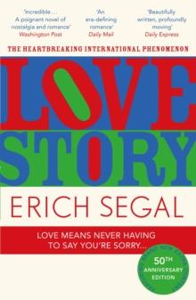 Love Story : The 50th Anniversary Edition of the heartbreaking international phenomenon