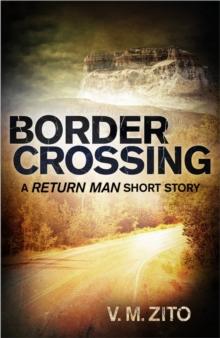 Border Crossing: A Return Man Short Story