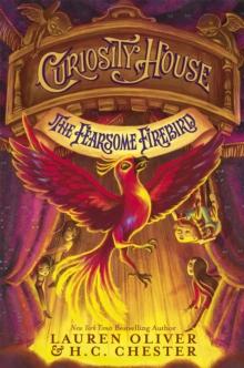 Curiosity House: The Fearsome Firebird (Book Three) : Book 3 in the Curiosity House series from New York Times bestselling YA author