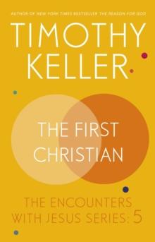 The First Christian : The Encounters With Jesus Series:5