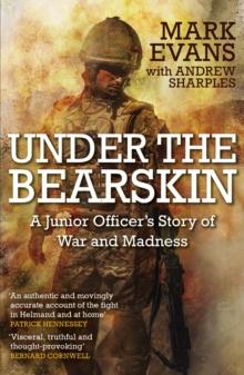 Under the Bearskin : A junior officer's story of war and madness