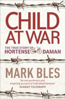 Child At War : The True Story of Hortense Daman