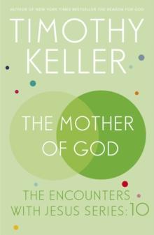 The Mother of God : The Encounters with Jesus Series: 10