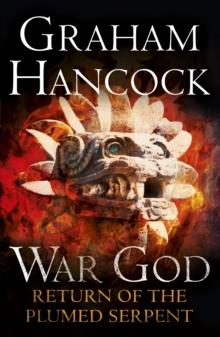 Return of the Plumed Serpent : War God Trilogy: Book Two