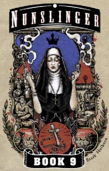 Nunslinger 9 : Homily for the Damned