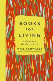 Books for Living : a reader's guide to life