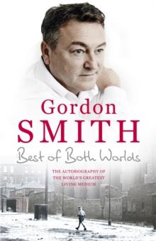 The Best of Both Worlds : The autobiography of the world's greatest living medium