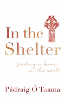 In the Shelter : Finding a Home in the World