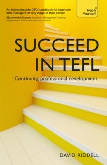 Succeed in TEFL - Continuing Professional Development : Teaching English as a Foreign Language with Teach Yourself