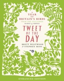 Tweet of the Day : A Year of Britain's Birds from the Acclaimed Radio 4 Series