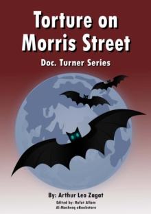 Torture on Morris Street : Doc. Turner Series