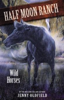 Wild Horses : Book 1