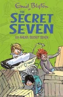 Secret Seven: Go Ahead, Secret Seven : Book 5