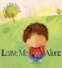 Leave Me Alone : A tale of what happens when you face up to a bully