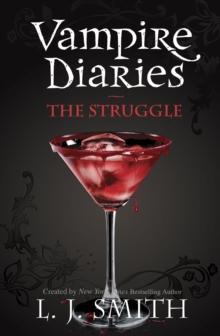 The Vampire Diaries: The Struggle : Book 2