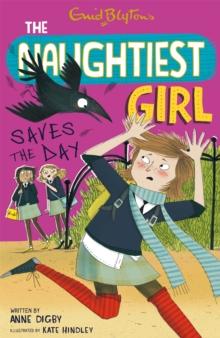 The Naughtiest Girl: Naughtiest Girl Saves The Day : Book 7