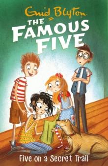 Five On A Secret Trail : Book 15