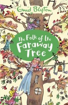 The Folk of the Faraway Tree : Book 3