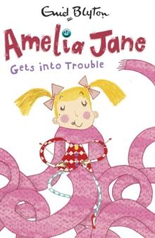 Amelia Jane Gets into Trouble : Book 3