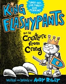 King Flashypants and the Creature From Crong : Book 2