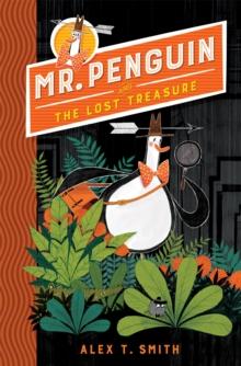 Mr Penguin And The Lost Treasure : Book 1