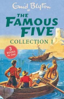 The Famous Five Collection 1 : Books 1-3