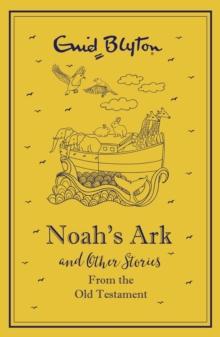 Noah's Ark and Other Bible Stories From the Old Testament