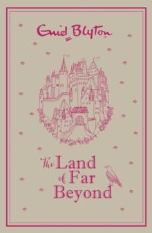 The Land of Far Beyond : Enid Blyton's retelling of the Pilgrim's Progress