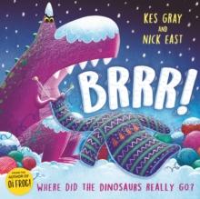 Brrr! : A brrrilliantly funny story about dinosaurs, knitting and space