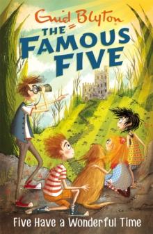 Famous Five: Five Have A Wonderful Time : Book 11