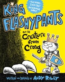 King Flashypants and the Creature from Crong : Book 2