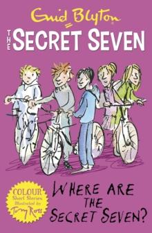 Secret Seven Colour Short Stories: Where Are The Secret Seven? : Book 4