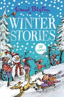 Winter Stories : Contains 30 Classic Tales