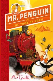 Mr Penguin And The Tomb Of Doom : Book 4