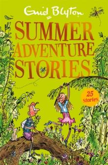 Summer Adventure Stories : Contains 25 classic tales