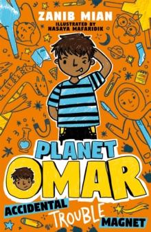 Planet Omar: Accidental Trouble Magnet : Book 1