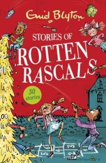 Stories of Rotten Rascals : Contains 30 classic tales