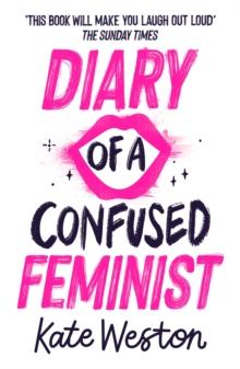 Diary Of A Confused Feminist : Book 1